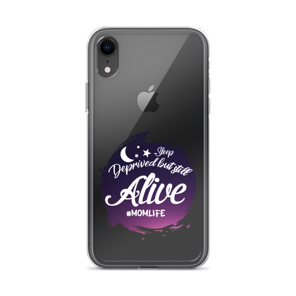 Sleep Deprived But Still Alive #momlife Clear Case for iPhone®