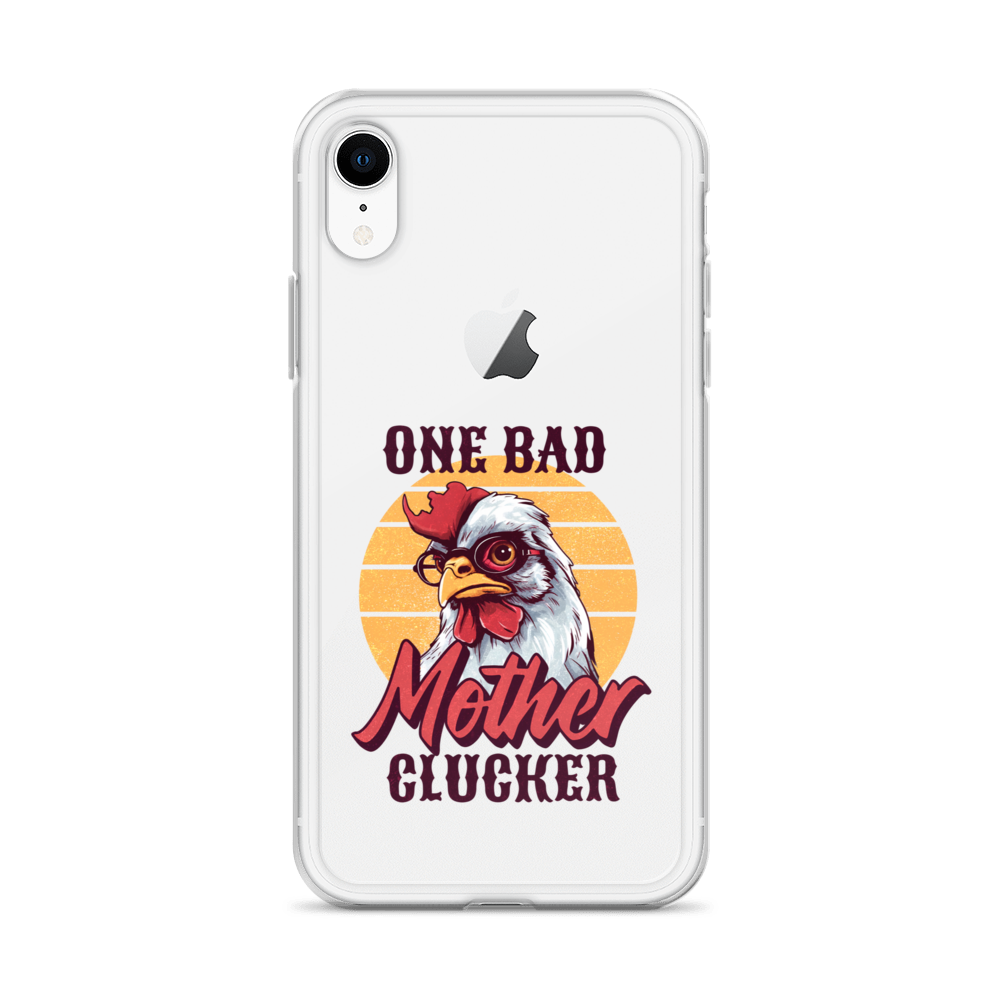 One Bad Mother Clucker Clear Case for iPhone®