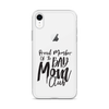 Proud Member Of The Bad Mom Club Clear Case for iPhone®