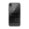 My Squad Call Me Mama Clear Case for iPhone®