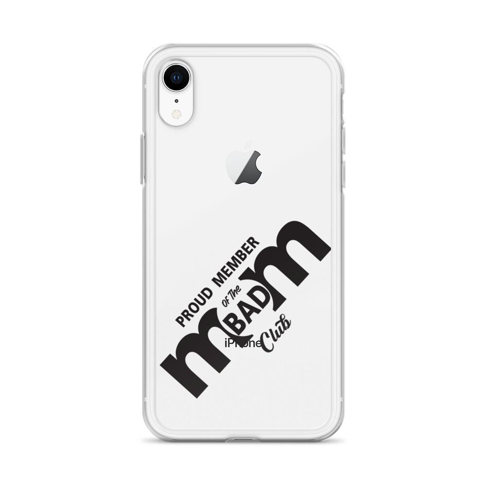 Proud Member Of The Bad Mom Club Clear Case for iPhone®