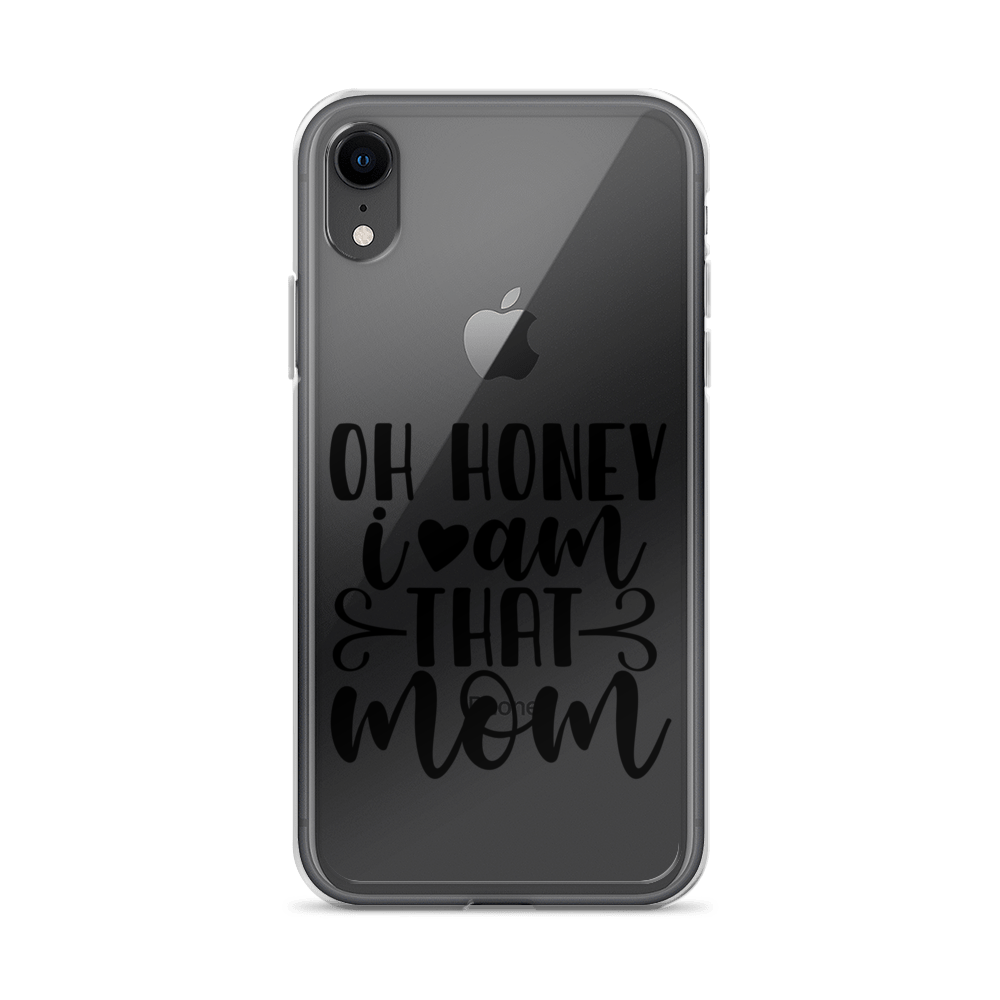 Oh Honey I Am That Mom Clear Case for iPhone®