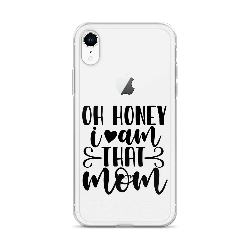 Oh Honey I Am That Mom Clear Case for iPhone®