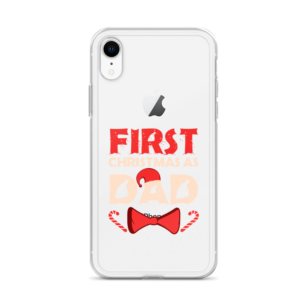 First Christmas As Dad Clear Case for iPhone®