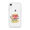 To The World You Are A Mother But To Your Family You Are The World Clear Case for iPhone®