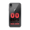 Zero Days Without A Dad Joke Clear Case for iPhone®