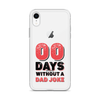 Zero Days Without A Dad Joke Clear Case for iPhone®