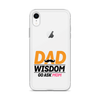 Dad Wisdom Go Ask Mom Clear Case for iPhone®