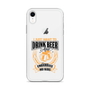 I Just Want To Drink Beer And Embarrass My Kids Clear Case for iPhone®