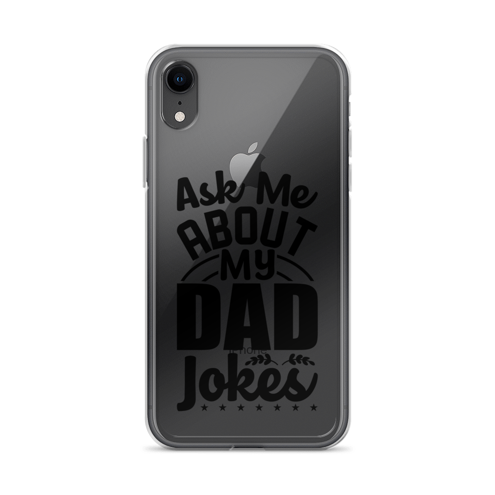 Ask Me About My Dad Jokes Clear Case for iPhone®