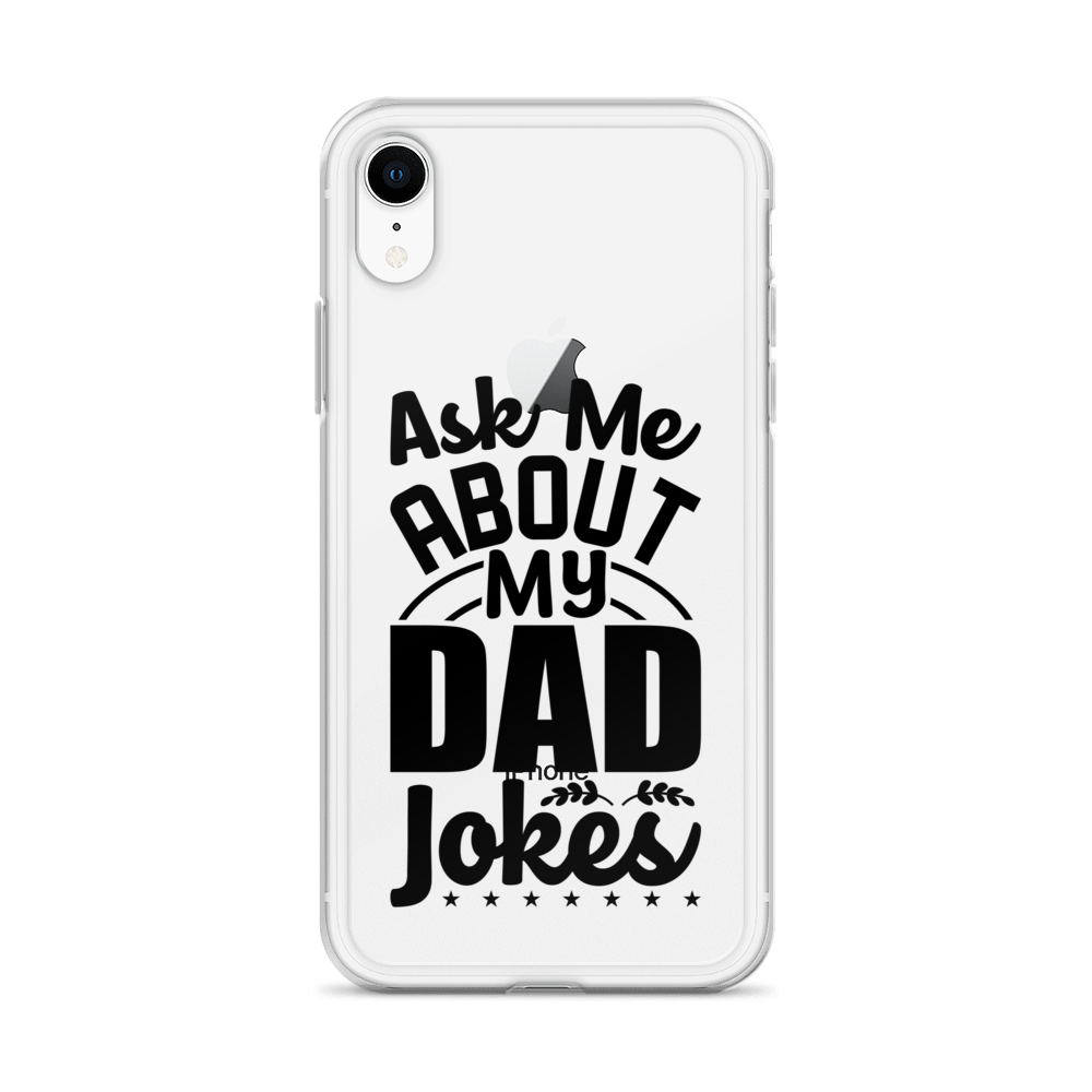 Ask Me About My Dad Jokes Clear Case for iPhone®