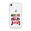 Ask Me About My Dad Jokes Clear Case for iPhone®