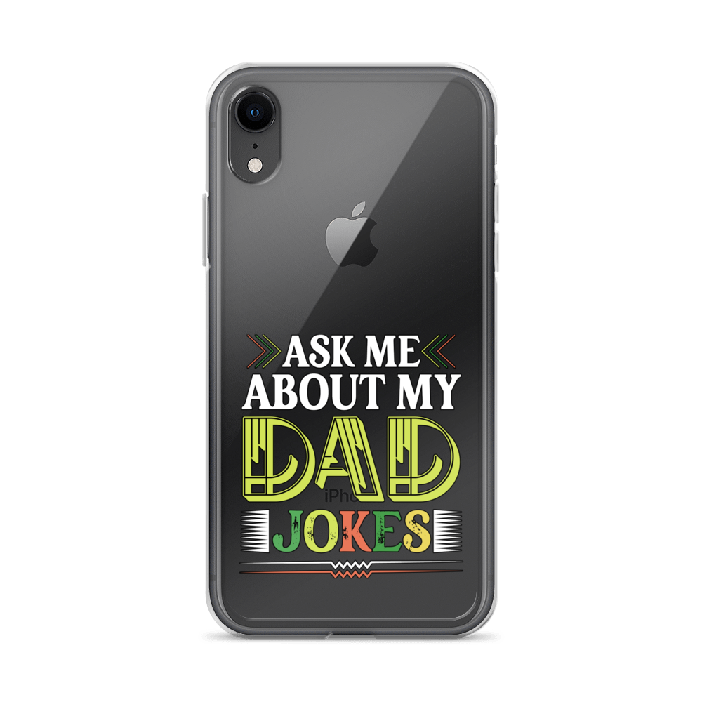 Ask Me About My Dad Jokes Clear Case for iPhone®