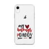 My Heart Belongs To Daddy Clear Case for iPhone®