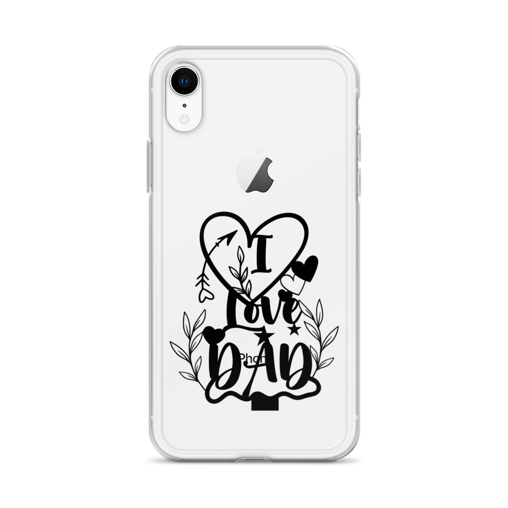 I Love Dad Clear Case for iPhone®