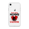 Sorry Boys Mommy Is My Valentine Clear Case for iPhone®