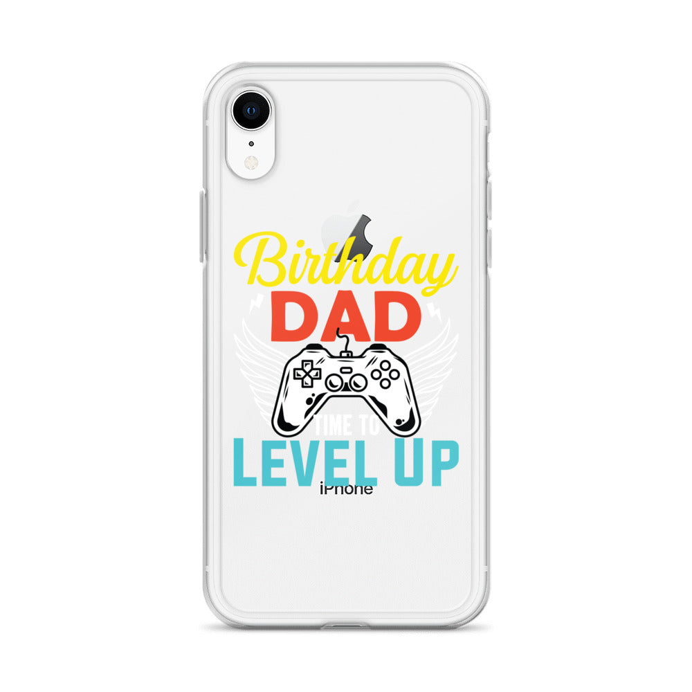 Birthday Dad Time To Level Up Clear Case for iPhone®