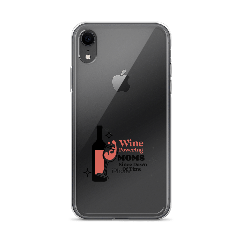 Wine Powering Moms Since Dawn Of Time Clear Case for iPhone®