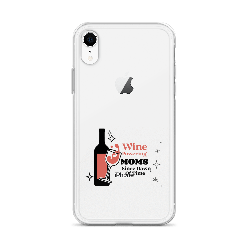 Wine Powering Moms Since Dawn Of Time Clear Case for iPhone®