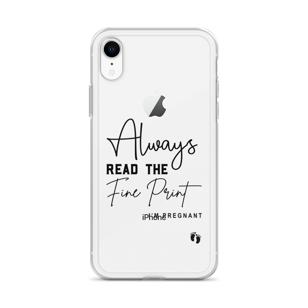 Always Read The Fine Print I'm Pregnant Clear Case for iPhone®