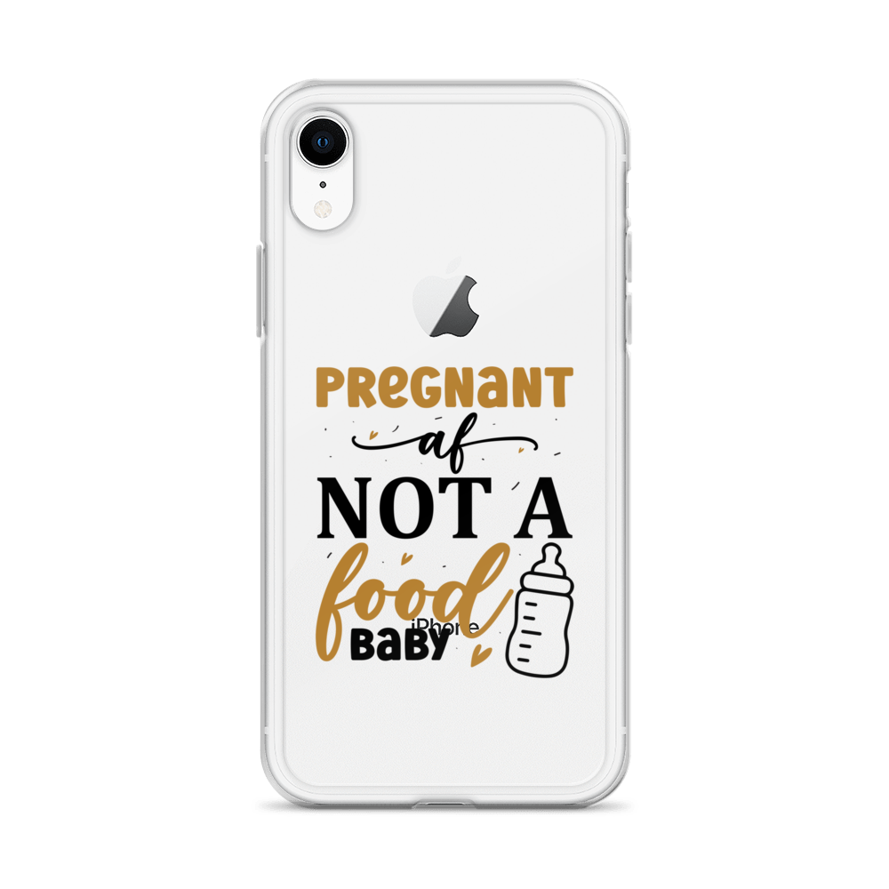 Pregnant AF Not A Food Baby Clear Case for iPhone®