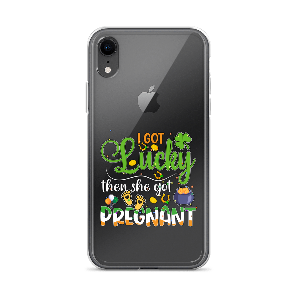 I Got Lucky Then She Got Pregnant Clear Case for iPhone®