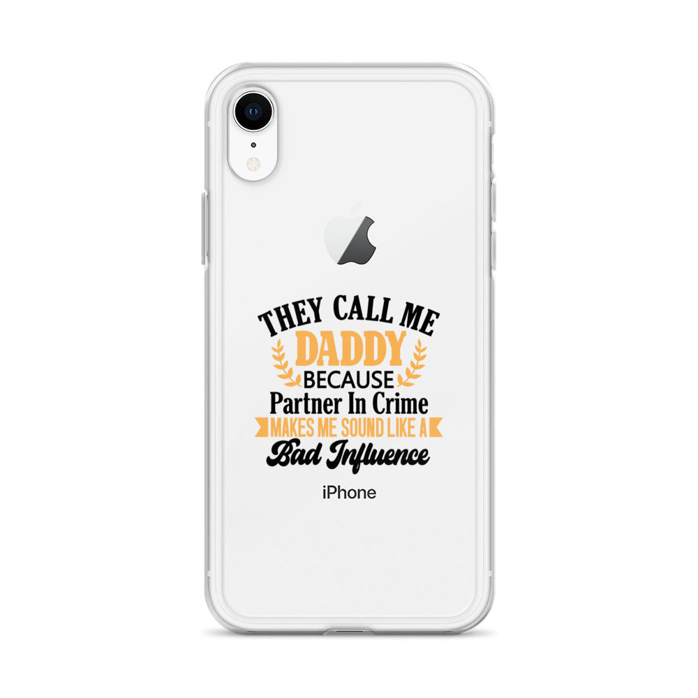 They Call Me Daddy Clear Case for iPhone®