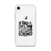 If Dad Cant Fix It We're All Screwed Clear Case for iPhone®