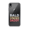 Bald And Handsome Just Like My Daddy Clear Case for iPhone®