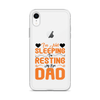 I'm Not Sleeping, I'm Resting My Eyes, Dad Clear Case for iPhone®