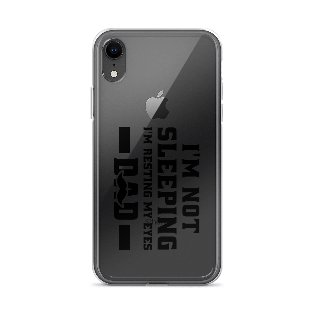 I'm Not Sleeping, I'm Resting My Eyes, Dad Clear Case for iPhone®