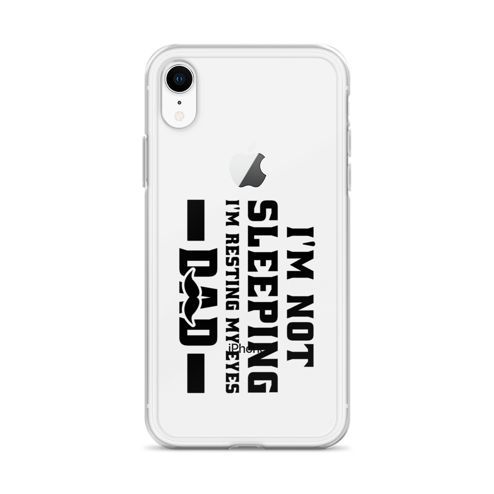 I'm Not Sleeping, I'm Resting My Eyes, Dad Clear Case for iPhone®