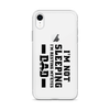 I'm Not Sleeping, I'm Resting My Eyes, Dad Clear Case for iPhone®