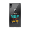 Your Mom Is My Cardio Clear Case for iPhone®