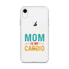 Your Mom Is My Cardio Clear Case for iPhone®