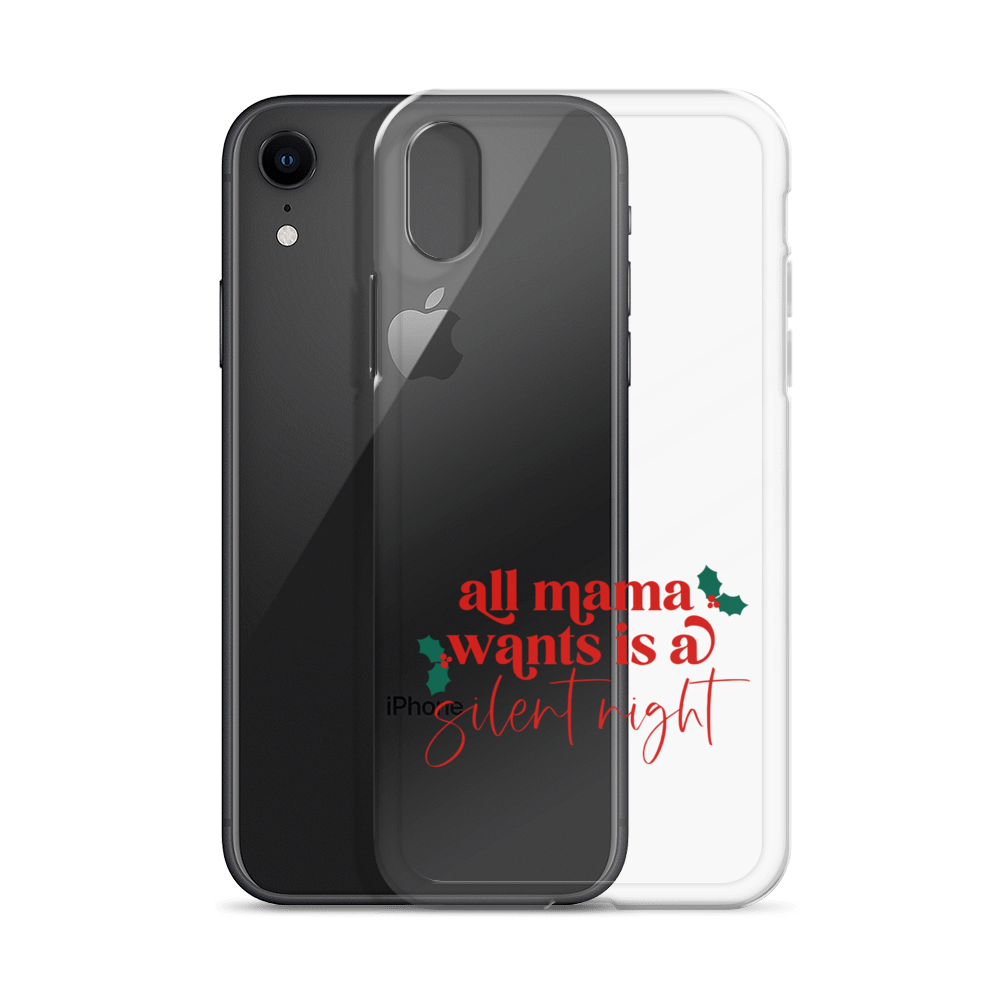 All Mama Wants Is A Silent Night Clear Case for iPhone®