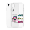 Out Of All Moms In The World I'm So Glad You Are Mine Clear Case for iPhone®