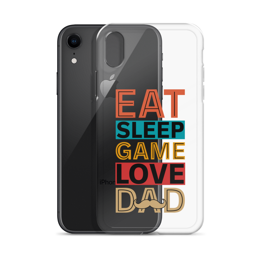 Eat Sleep Game Love Dad Clear Case for iPhone®