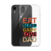 Eat Sleep Game Love Dad Clear Case for iPhone®