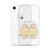 I Love You Dad Clear Case for iPhone®