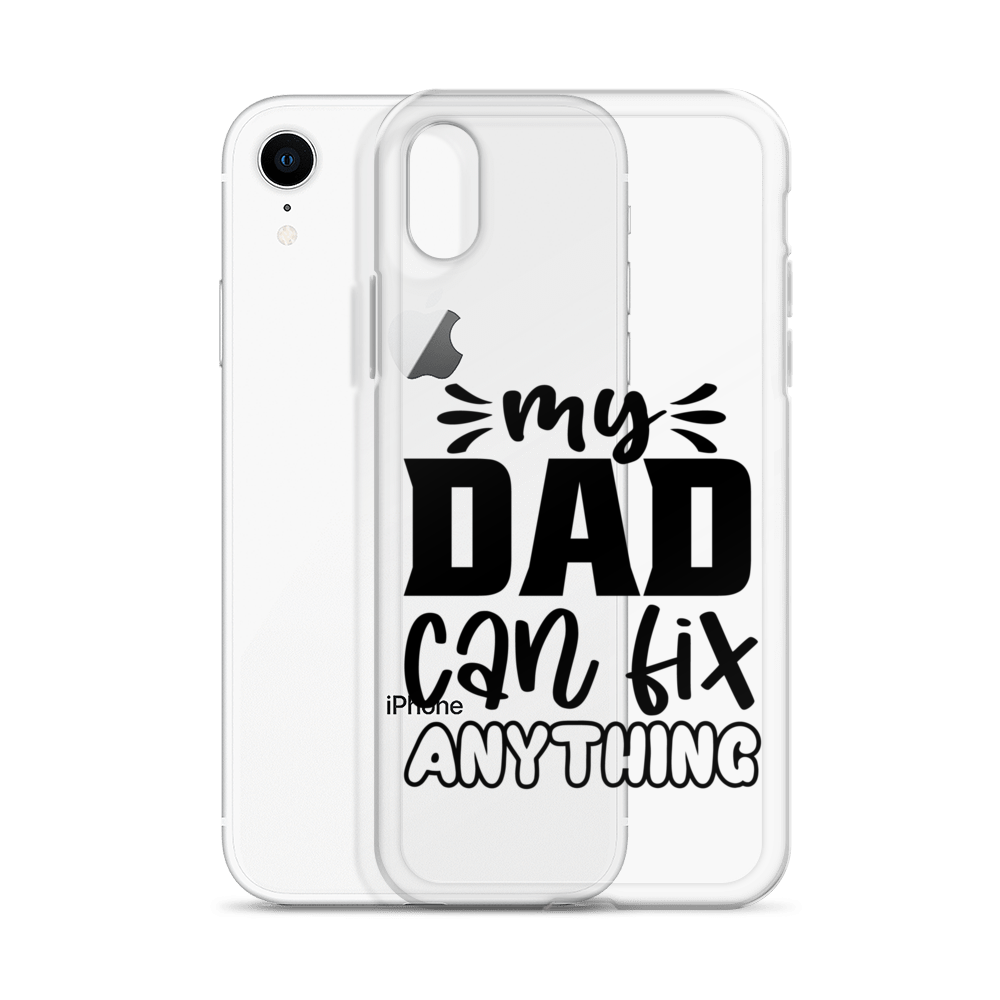 My Dad Can Fix Anything Clear Case for iPhone®