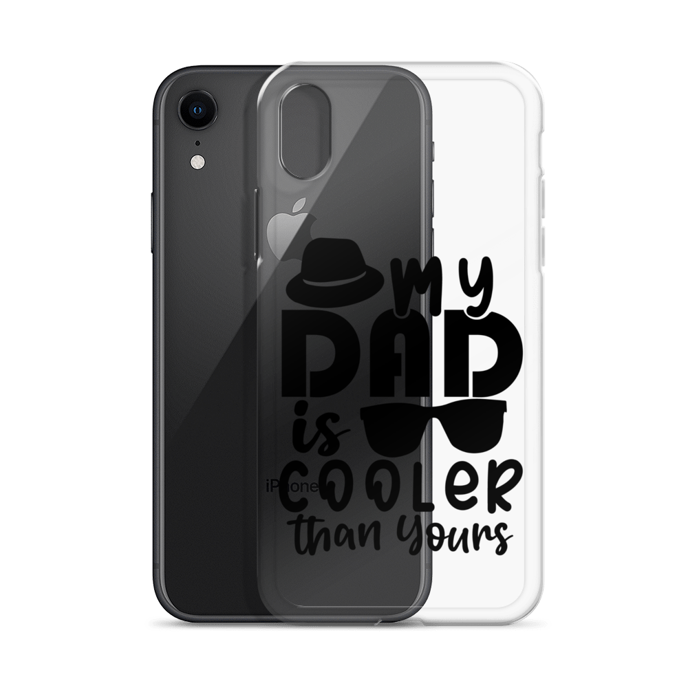 My Dad Is Cooler Than Yours Clear Case for iPhone®