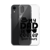 My Dad Is Cooler Than Yours Clear Case for iPhone®