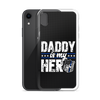 Daddy Is My Hero Clear Case for iPhone®