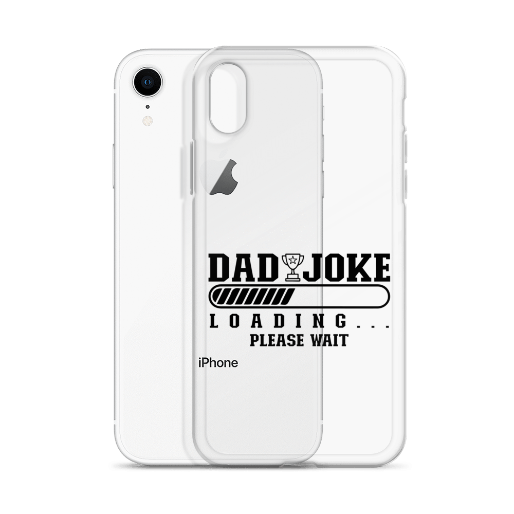 Dad Joke Loading... Please Wait Clear Case for iPhone®