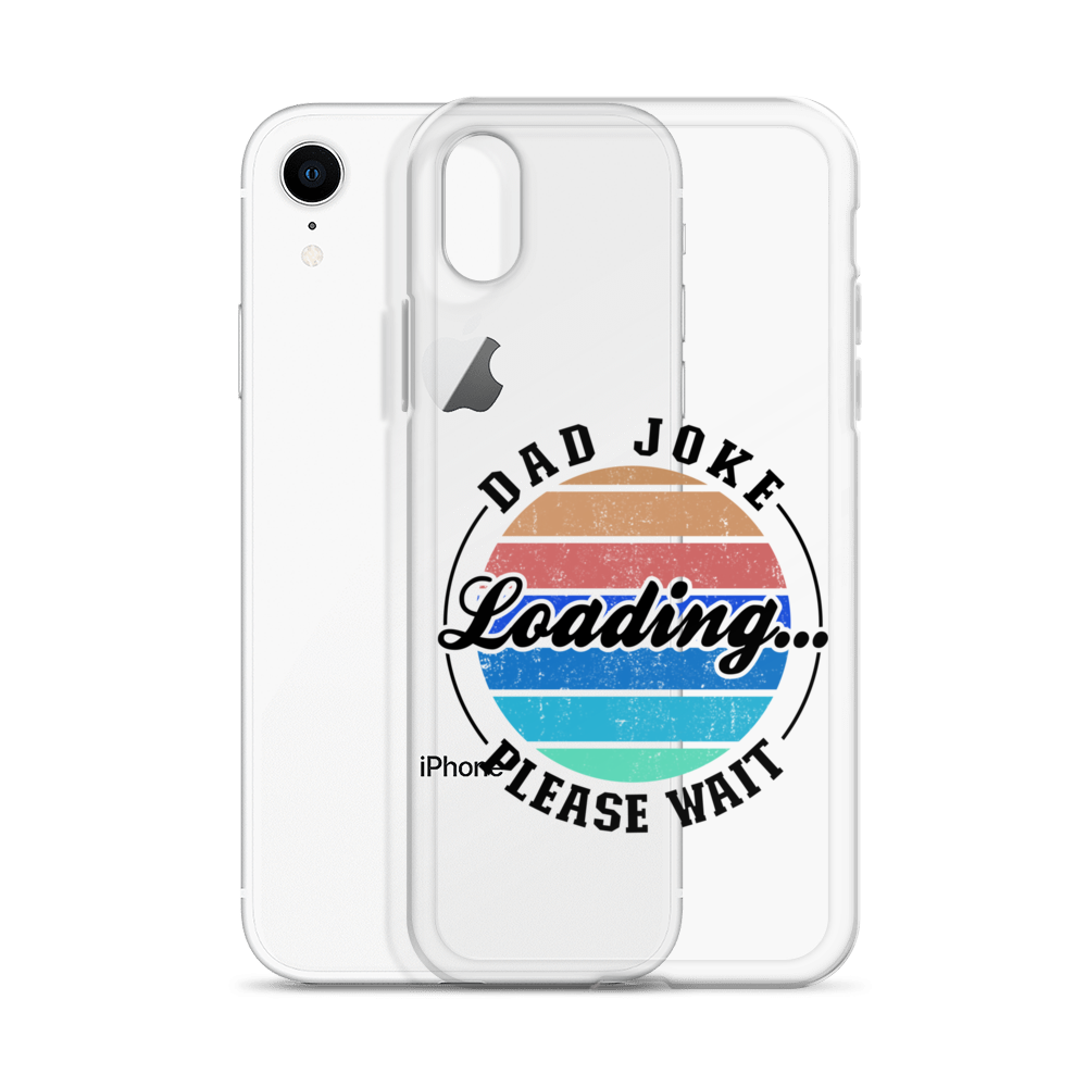 Dad Joke Loading... Please Wait Clear Case for iPhone®