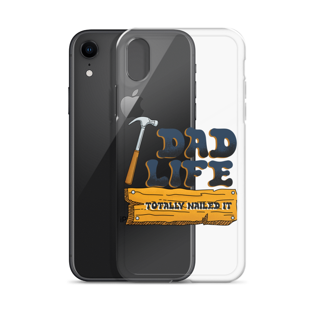 Dad Life totally Nailed It Clear Case for iPhone®