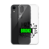 Mr Broke It Clear Case for iPhone®