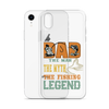 Dad The Man The Myth The Fishing Legend Clear Case for iPhone®