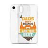 Dads With The Beard Are The Best Clear Case for iPhone®